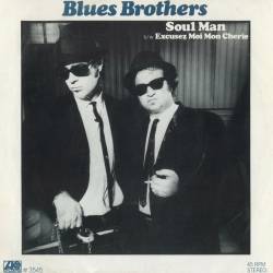 The Blues Brothers : Soul Man - Excusez Moi Mon Cherie